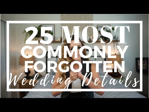 25 Most Commonly FORGOTTEN Wedding Details